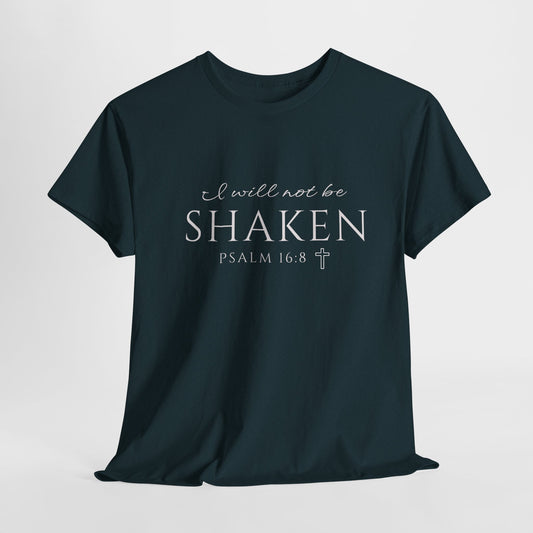I Will Not Be Shaken Unisex Tee Shirt
