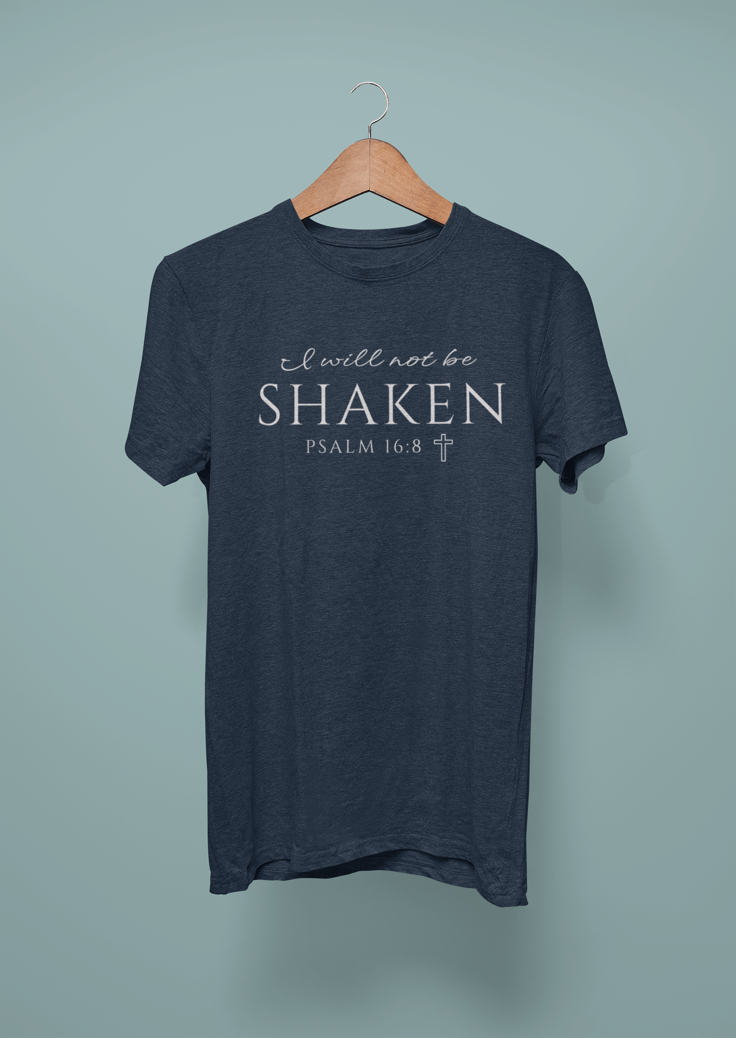 I Will Not Be Shaken T-Shirt