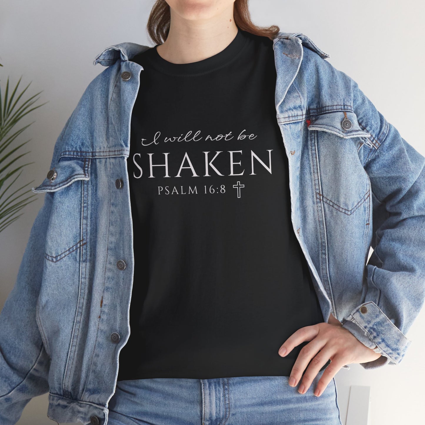 I Will Not Be Shaken T-Shirt