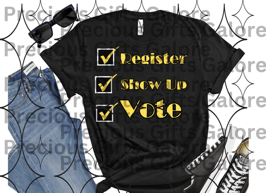 Register-ShowUp-Vote T-Shirt