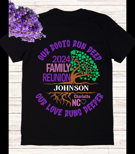 Our Roots Run Deep - Family Reunion T-Shirt